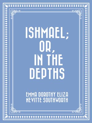 cover image of Ishmael; Or, In the Depths